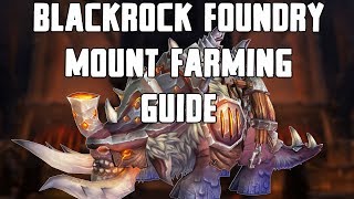 Blackrock Foundry Mount Farming Guide [upl. by Eillam]