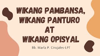 Wikang Pambansa Wikang Opisyal at Wikang panturo [upl. by Ramled]