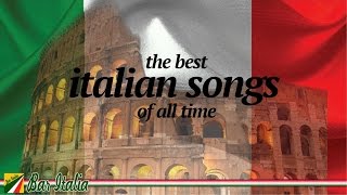 The Best Italian Songs of all Times [upl. by Jamnis879]