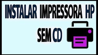 Como Instalar Impressora HP Deskjet sem o CD [upl. by Eph]