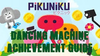 PikuNiku  Dancing Machine Achievement Guide [upl. by Airetnohs11]