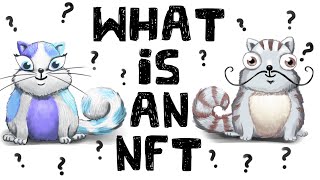 What is an NFT NonFungible Tokens Explained [upl. by Htevi405]