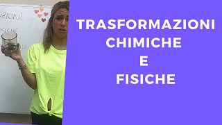 TRASFORMAZIONI CHIMICHE E FISICHE [upl. by Ardek]