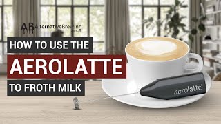 How To Use the AeroLatte To Froth Milk [upl. by Attevaj]