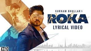 Roka Lyrical Video Gurnam Bhullar Sharry Nexus New Punjabi Songs 2021 Latest Punjabi Songs 2021 [upl. by Mischa]