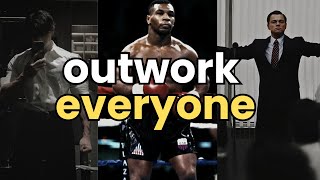 How to Truly Outwork Everyone [upl. by Eleira]