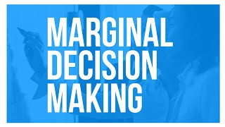 Marginal Decision Making [upl. by Warren704]