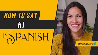 How to Say Hi in Spanish Like a Native Speaker Including How to Pronounce Hola  Rosetta Stone® [upl. by Saxet]