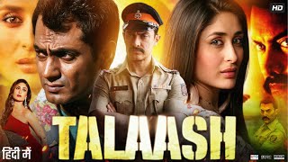 Talaash Full Movie  Amir Khan  Kareena Kapoor  Rani Mukerjee  Nawazuddin  Review amp Facts HD [upl. by Ahsinej]