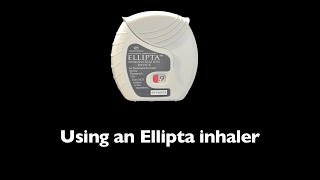 Using an Ellipta Inhaler [upl. by Griffiths310]