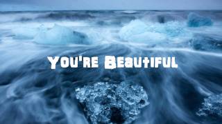 Youre Beautiful  Phil Wickham  Cannons 2007 WITH LYRICS HD [upl. by Airetnuhs198]