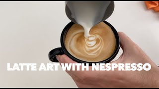 Cappuccino Latte Art with Nespresso  Tutorial [upl. by Stephenie]