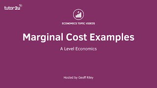 Marginal Cost Examples  A Level and IB Economics [upl. by Neuburger]