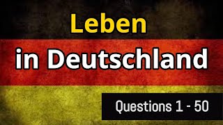 Leben in Deutschland Test  Questions 1 50  Part 1 LebeninDeutschland einbürgerungstest [upl. by Sueaddaht]