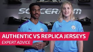 Authentic vs Replica Soccer Jerseys  Key Differences Explained  201920 Edition [upl. by Koss]