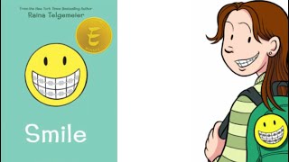 Smile Raina Telgemeier Whole Book Read Aloud [upl. by Anderea]