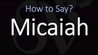 How to Pronounce Micaiah CORRECTLY [upl. by Garrik]