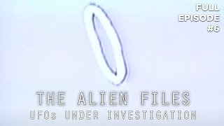 The Alien Files UFOs Under Investigation Full Episode S1E6 [upl. by Ibloc]