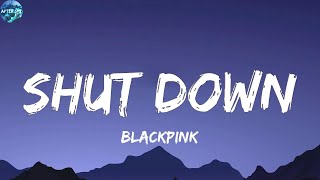 BLACKPINK  Shut Down Lyrics [upl. by Anedal]