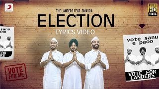 Landers  Election feat Smayra amp Mr V Grooves  Lyrics Video  Latest Punjabi Song 2016 [upl. by Illyes]