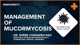 Management of Mucormycosis  Medvarsity [upl. by Aridni]