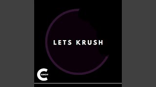 Let’s KRUSH [upl. by Ettigdirb]