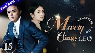 【Multisub】Marry Clingy CEO EP15  Marriage First Love Later  Ming Dao Ying Er  CDrama Base [upl. by Sarena]