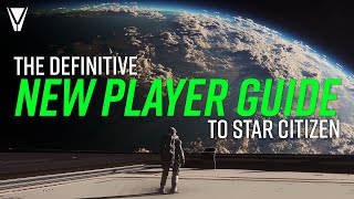 New Player Guide to Star Citizen [upl. by Sammie]