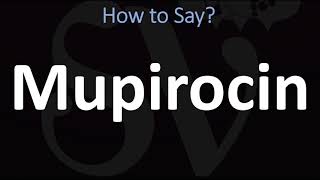 How to Pronounce Mupirocin BACTROBAN [upl. by Nesila49]