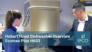 Hobart Ecomax Plus H603 Hood Dishwasher Overview [upl. by Schoening]