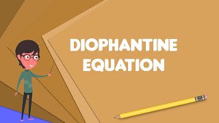 What is Diophantine equation Explain Diophantine equation Define Diophantine equation [upl. by Ardnala698]