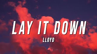 Lloyd  Lay It Down Steelix Remix Lyrics [upl. by Kered]