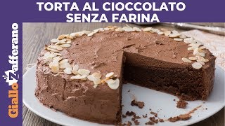 TORTA AL CIOCCOLATO SENZA FARINA TORTA SENZA GLUTINE [upl. by Strang]