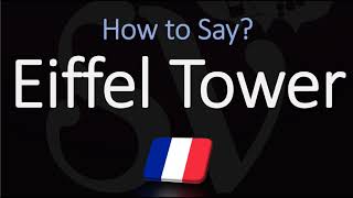 How to Pronounce Eiffel Tower CORRECTLY [upl. by Ielarol644]