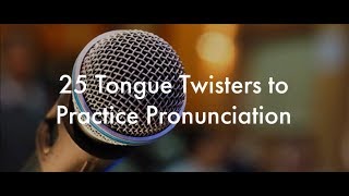 25 English Tongue Twisters Practice to Improve Pronunciation [upl. by Reinhart]