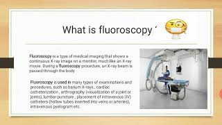 What is fluoroscopy [upl. by Enilrek]