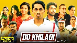 Do Khiladi Full Movie In Hindi Dubbed I Siddharth  GV Prakash Kashmira Pardeshi  facts amp Reviews [upl. by Alegnatal510]