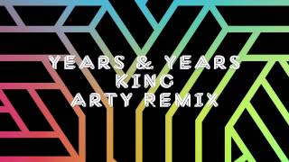 Years amp Years  King Arty Remix [upl. by Iat764]