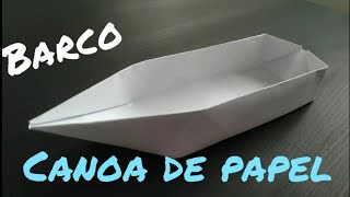 COMO HACER UN BARCO DE PAPEL  CANOA BARCO DE ORIGAMI FACIL [upl. by Ehcnalb257]