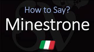 How to Pronounce Minestrone Soup CORRECTLY [upl. by Hilton]