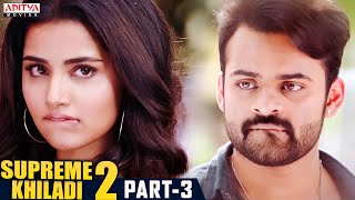 Supreme Khiladi 2 Hindi Dubbed Movie Part 3  Latest Hindi Dubbed Movies  Sai Dharam Tej  Anupama [upl. by Lockwood]