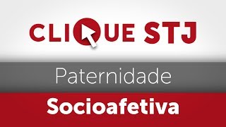 Clique STJ  Paternidade Socioafetiva 05102018 [upl. by Romelle]