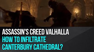 Assassins Creed Valhalla  How to infiltrate Canterbury cathedral search for Fulke [upl. by Delmore]