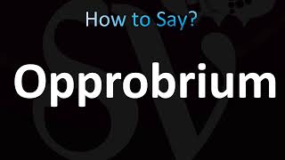 How to Pronounce Opprobrium CORRECTLY [upl. by Sibie]