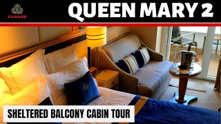 Cunard Queen Mary 2 Sheltered Balcony Cabin Tour [upl. by Trauner294]