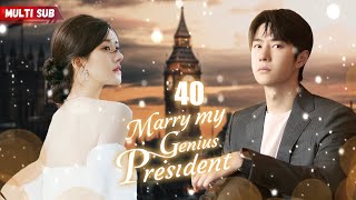 Marry My Genius President💘EP40End  Female president had her exs baby but his answer was [upl. by Tronna]