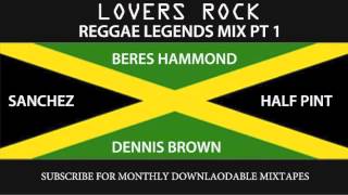 LEGENDS MIX PT 1  HALF PINT BERES SANCHEZ DENNIS BROWN [upl. by Guria]