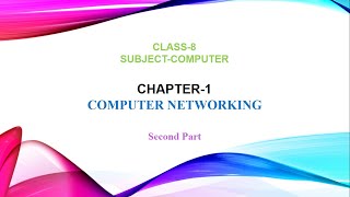 Chapter 1 Computer Networking  Part 2  Class 8 [upl. by Jacobs]