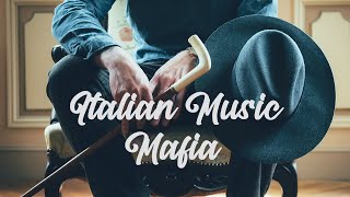 ITALIAN Music — Mafia Dinner Music🍾🥂 [upl. by Agretha]