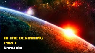 In The Beginning Part 1 Creation [upl. by Ardisi5]